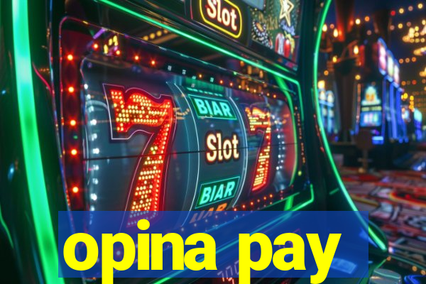 opina pay